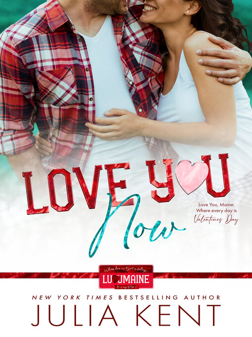 Title details for Love You Now by Julia Kent - Available
